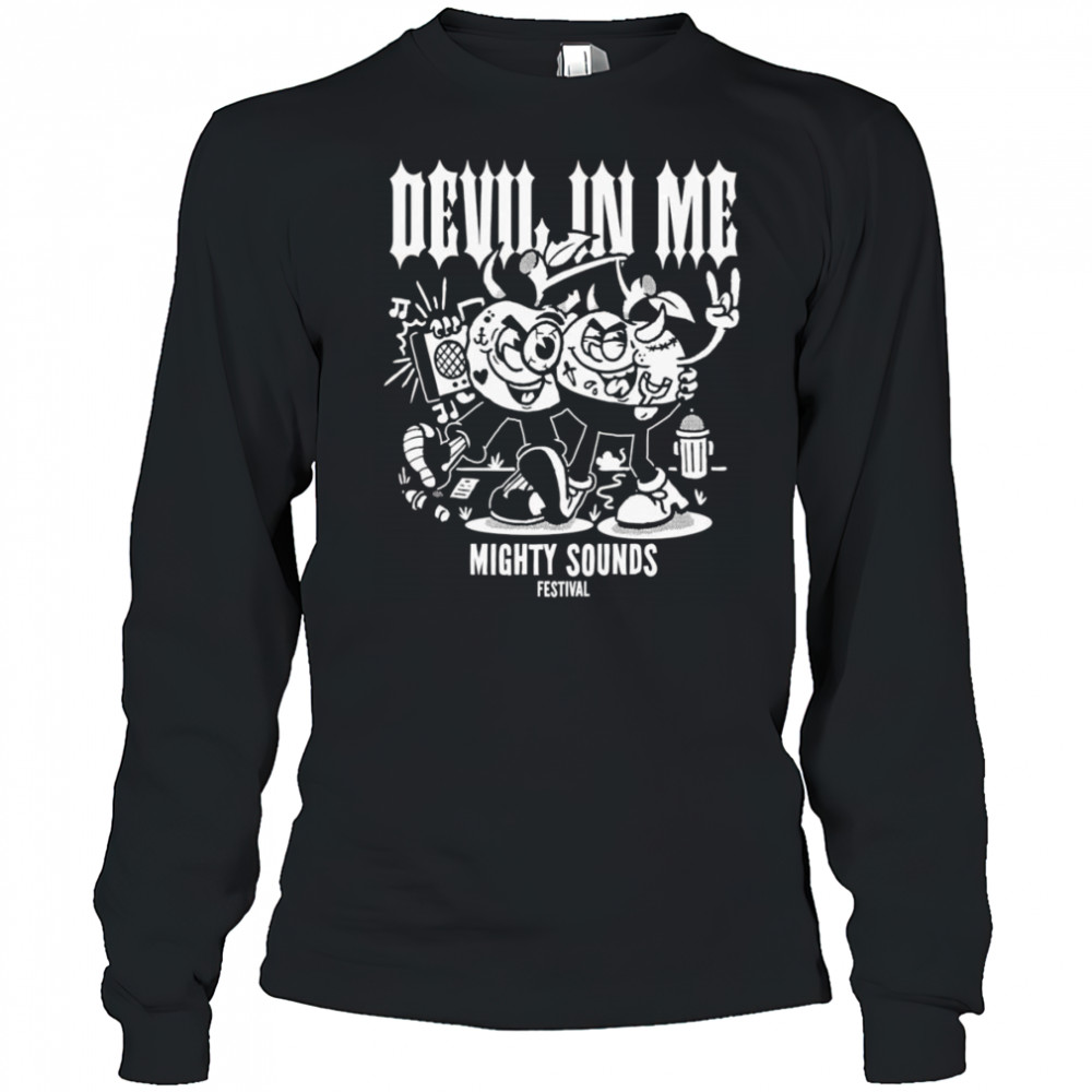 Devil in me mighty sounds shirt Long Sleeved