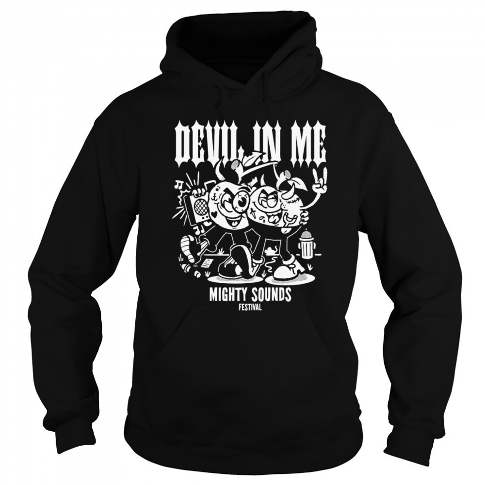 Devil in me mighty sounds shirt Sweatshirt