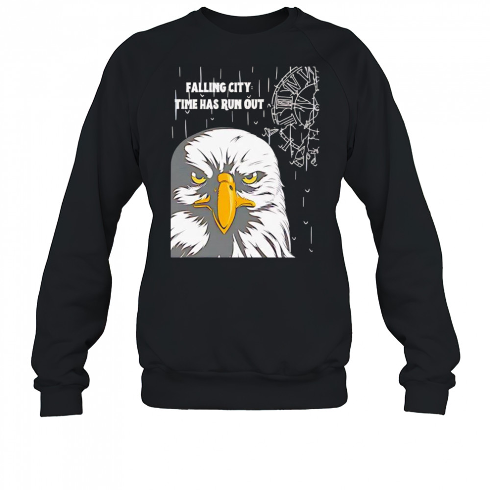 Falling city time has run out shirt Sweatshirt