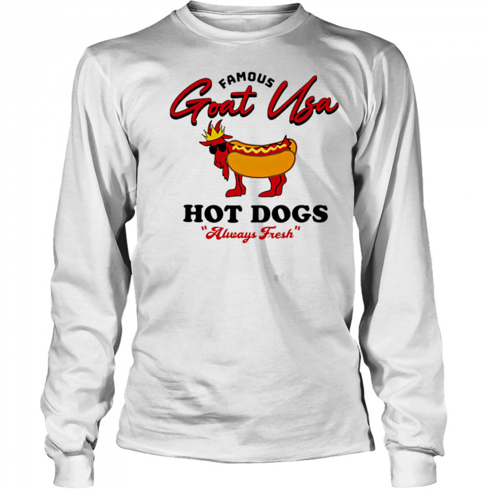 Famous Goat Usa Hot Dogs shirt Long Sleeved