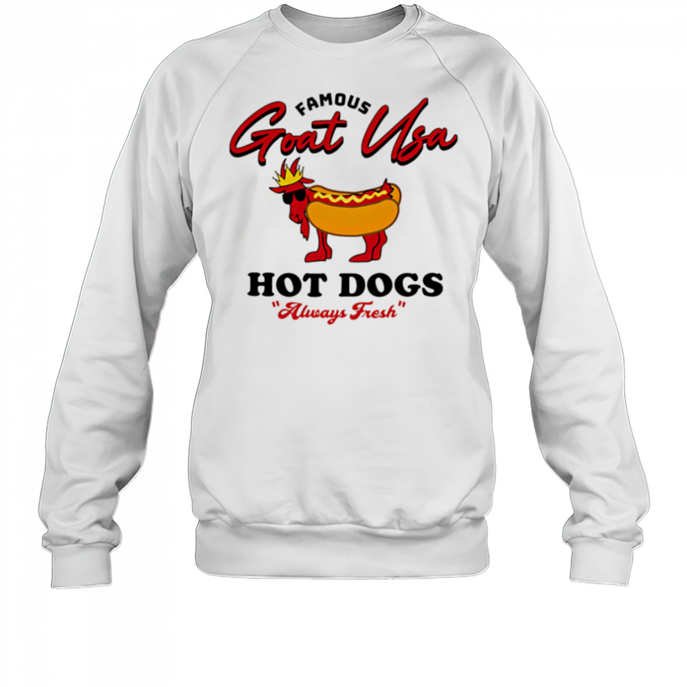 Famous Goat Usa Hot Dogs shirt Sweatshirt
