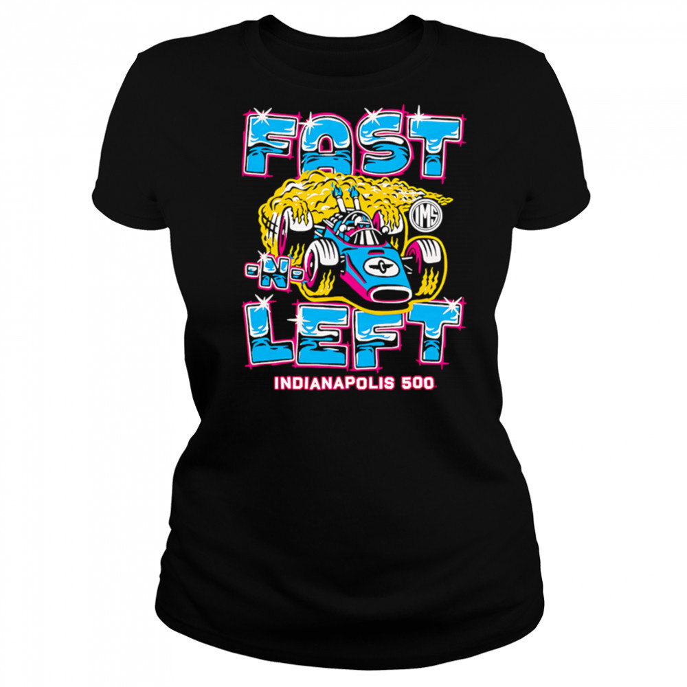 Fast Left Indianapolis 500 shirt Women's T-shirt
