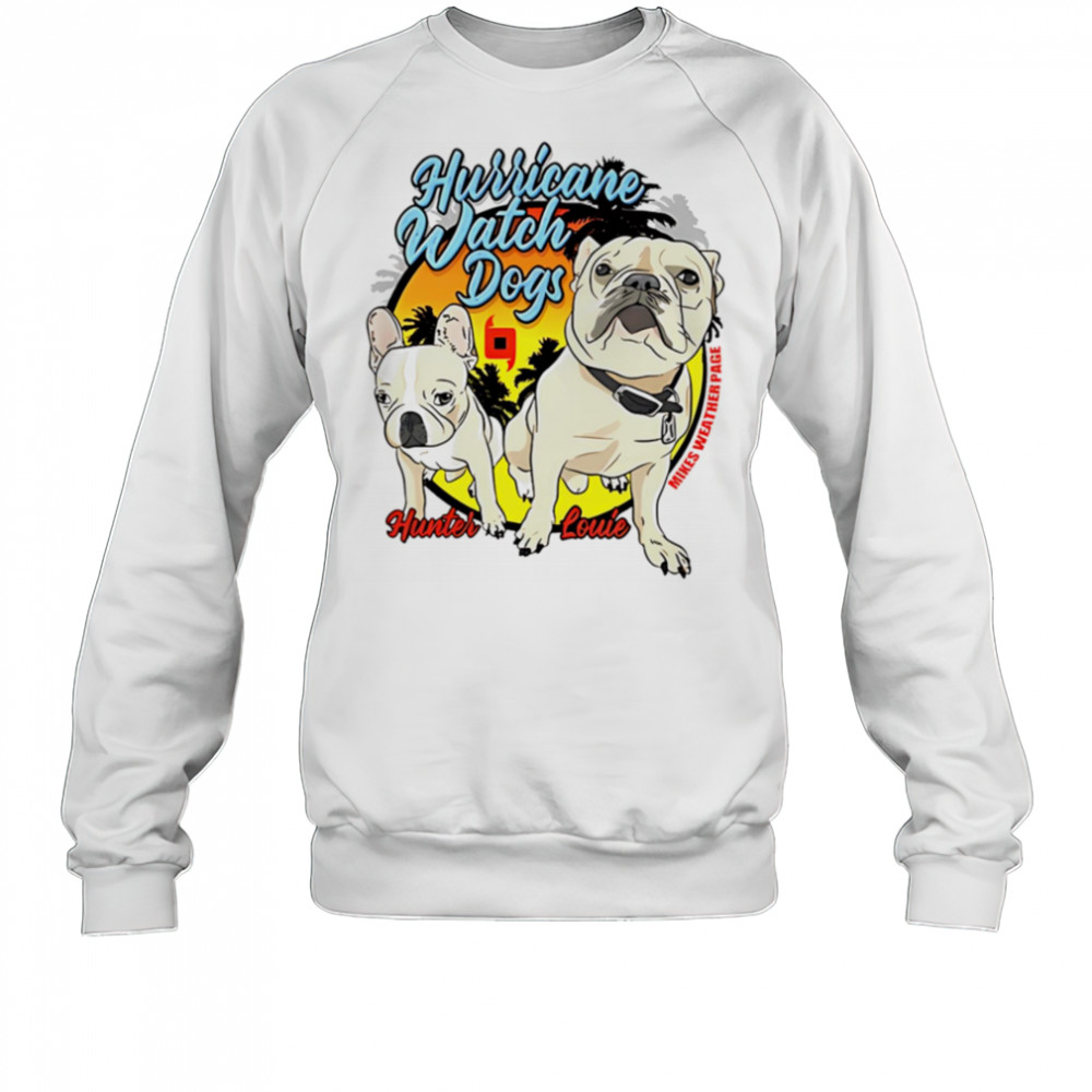 Hurricane Watch Dogs Hunter Louie shirt Sweatshirt