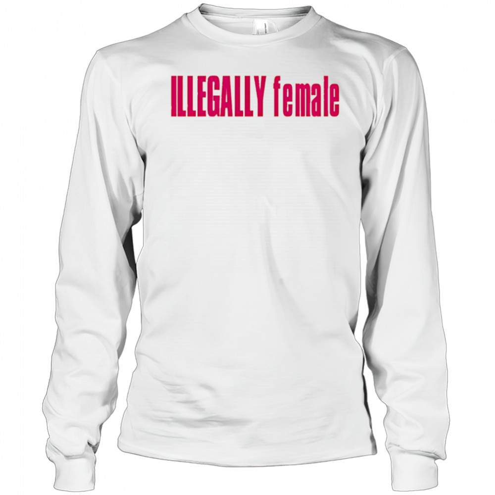 Illegally female pink shirt Long Sleeved