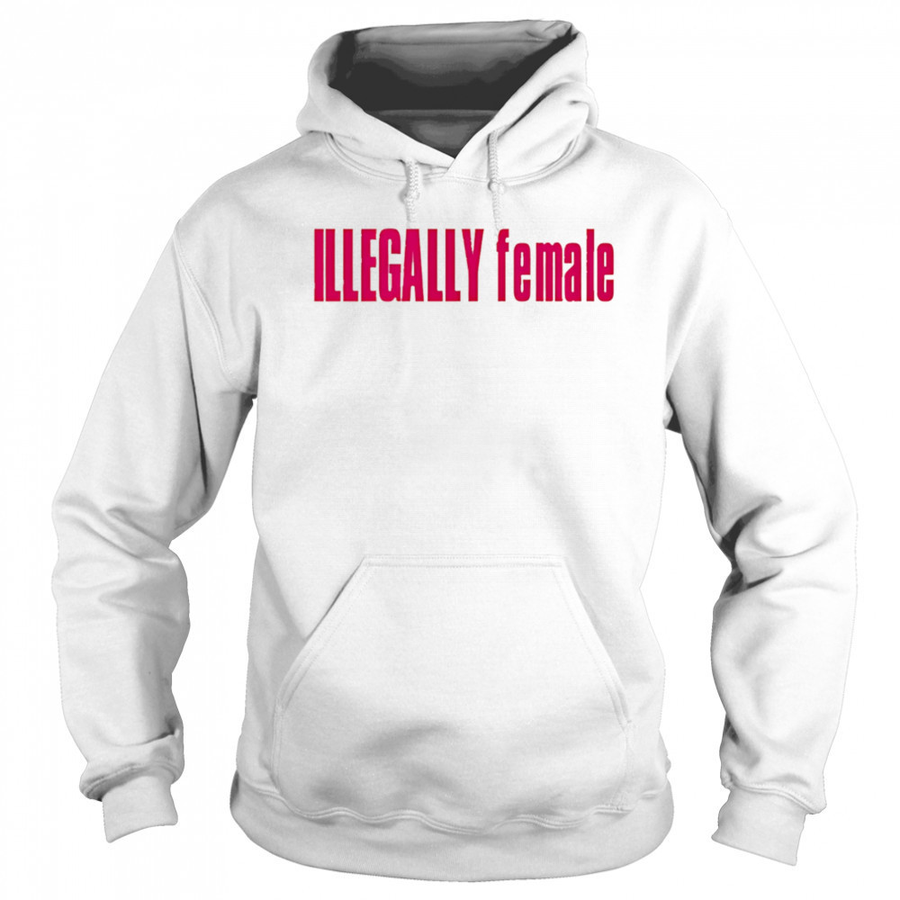 Illegally female pink shirt Sweatshirt