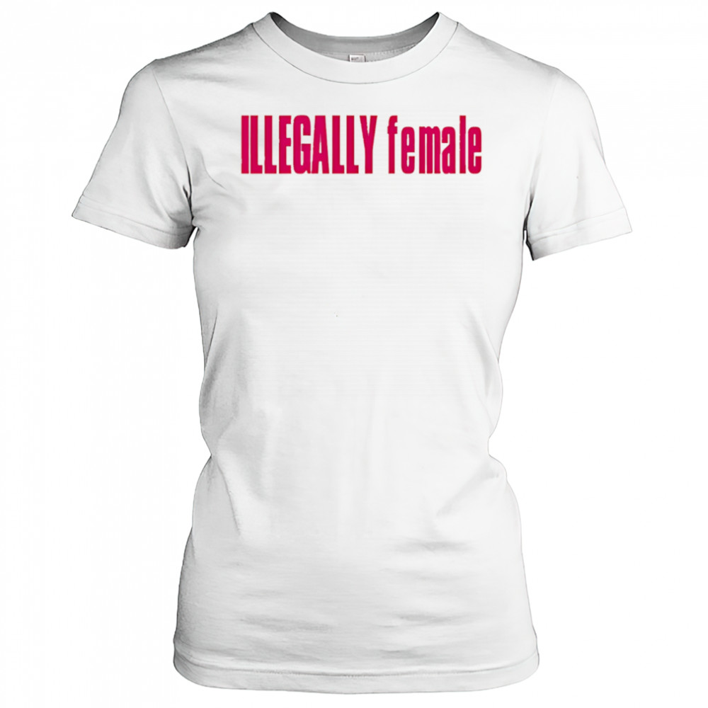 Illegally female pink shirt Women's T-shirt