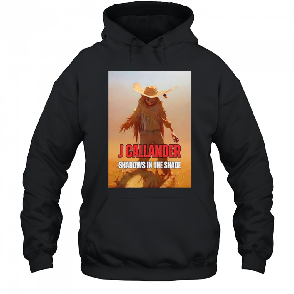J Callander shadows in the shade shirt Hoodie