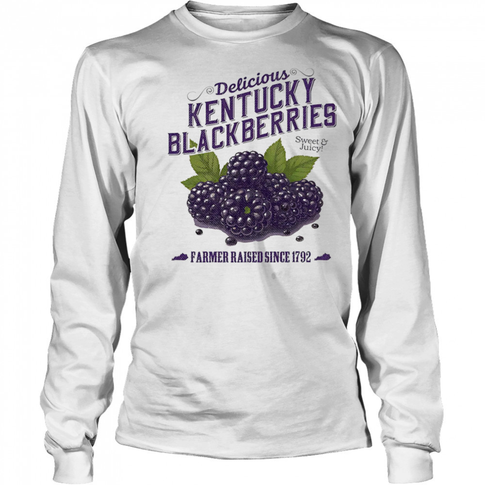 Kentucky Blackberries farmer raised since 1792 shirt Long Sleeved