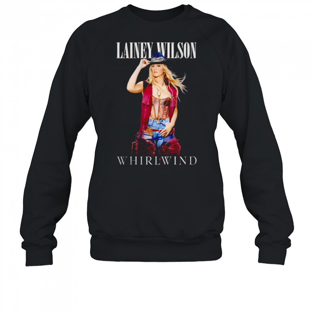 Lainey Wilson Whirlwind shirt Sweatshirt
