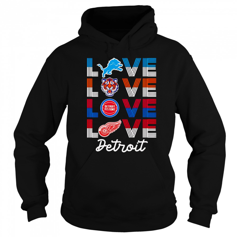 Love Detroit sports team logo shirt Sweatshirt