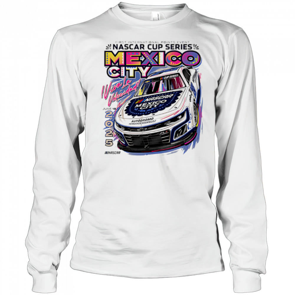 Mexico City Event Nascar 2025 shirt Long Sleeved