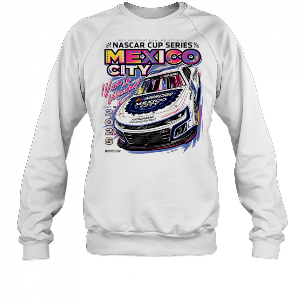 Mexico City Event Nascar 2025 shirt Sweatshirt