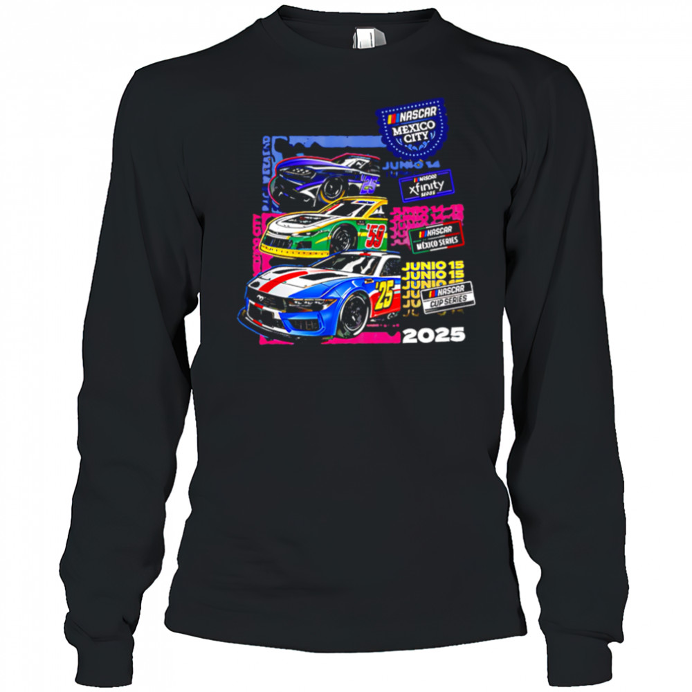 Mexico City Weekend Nascar 2025 shirt Long Sleeved
