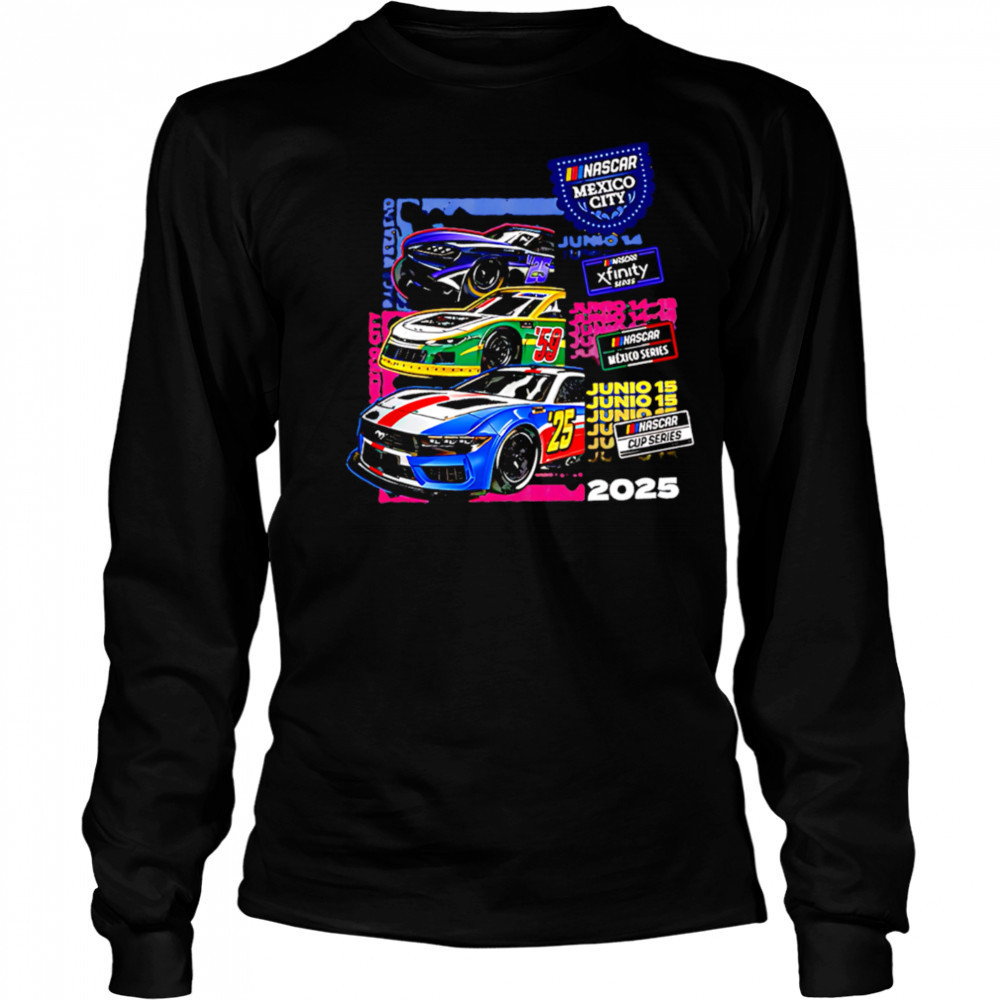 Mexico City Weekend Nascar 2025 shirt Long Sleeved