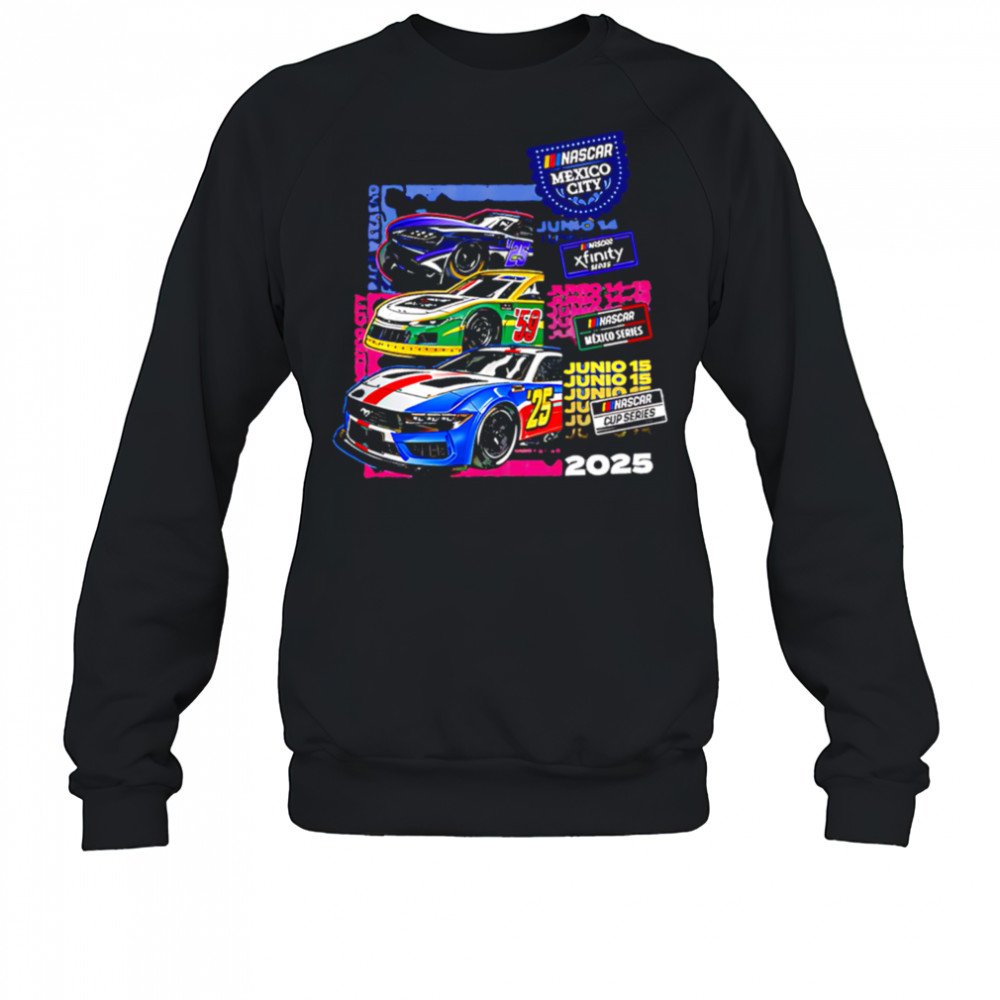 Mexico City Weekend Nascar 2025 shirt Sweatshirt