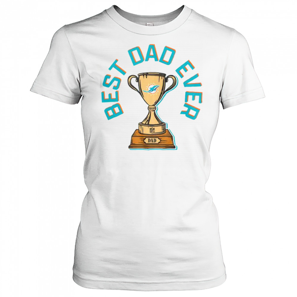 Miami Dolphins Best Dad Ever Trophy T-Shirt Women's T-shirt