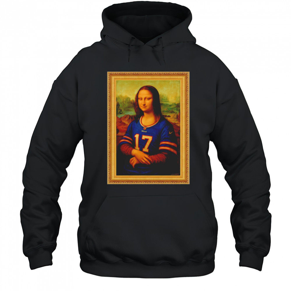 Mona Lisa x 17 Buffalo Bills Josh Allen shirt Hoodie
