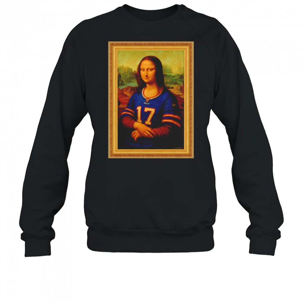 Mona Lisa x 17 Buffalo Bills Josh Allen shirt Sweatshirt