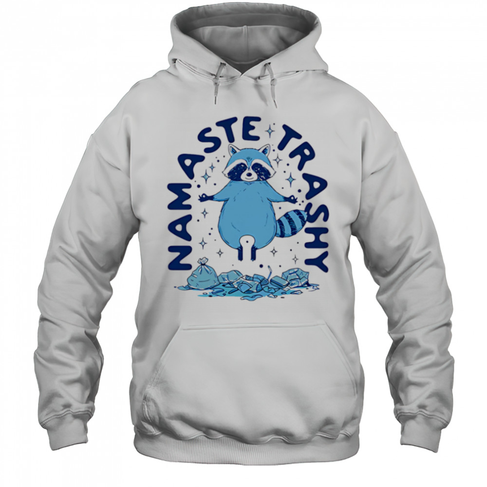 Namaste Trashy Raccoon shirt Hoodie