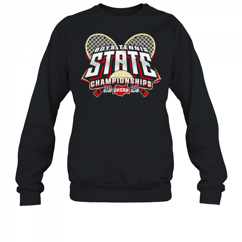 Ohsaa Store 2025 OHSAA Boys Tennis State Championships shirt Sweatshirt