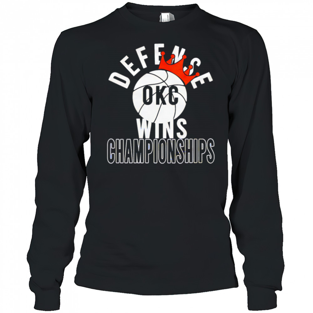 OKC Thunder Defense Wins Championship shirt Long Sleeved
