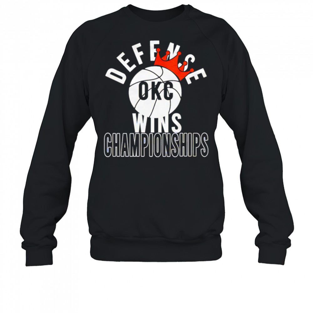 OKC Thunder Defense Wins Championship shirt Sweatshirt