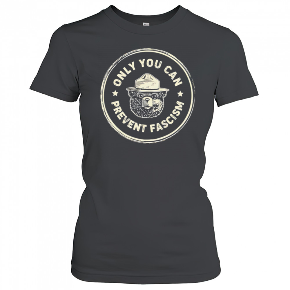 Only You Can Prevent Fascism vintage shirt Women's T-shirt