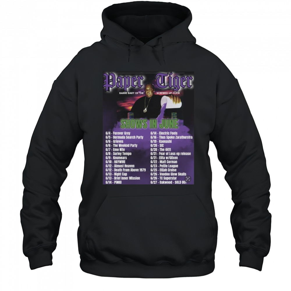 Paper Tiger Barre Baby Of The Screwed Up Click Shows In June 2025 Shirt Hoodie