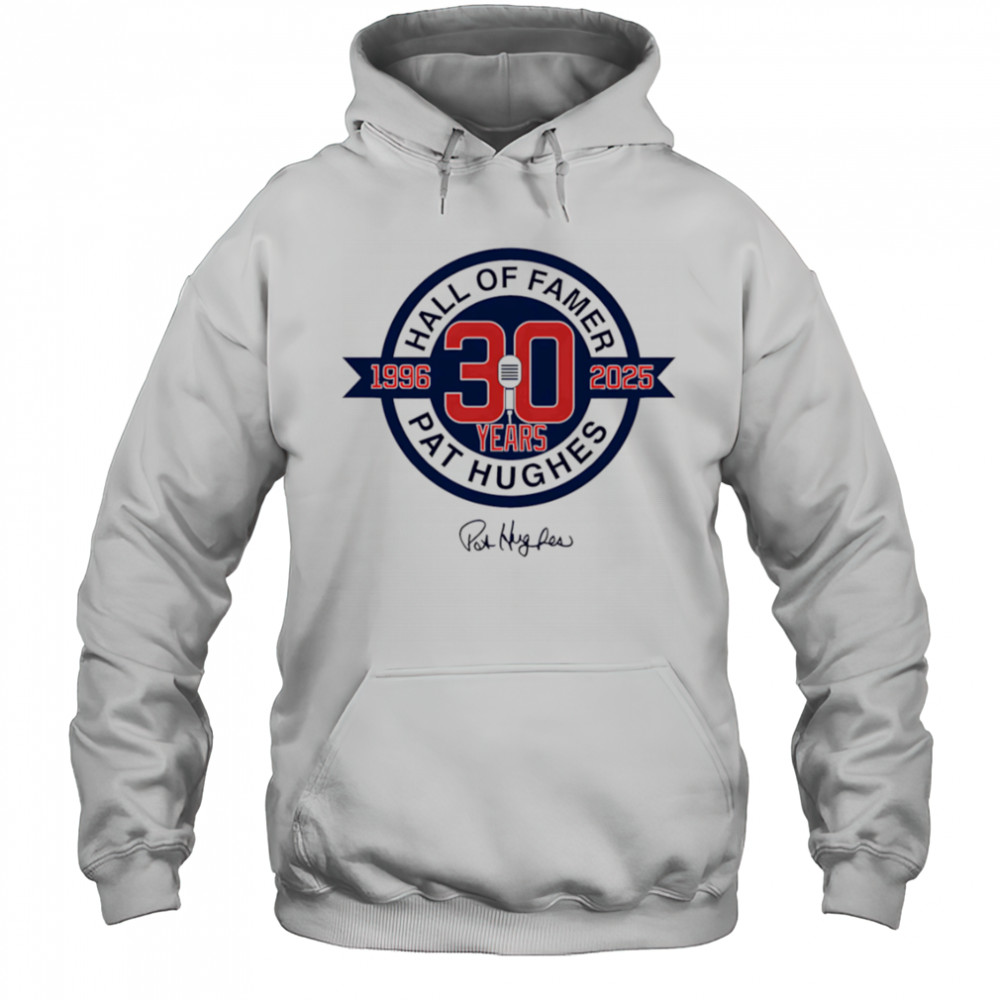 Pat Hughes 30 Year Logo shirt Hoodie