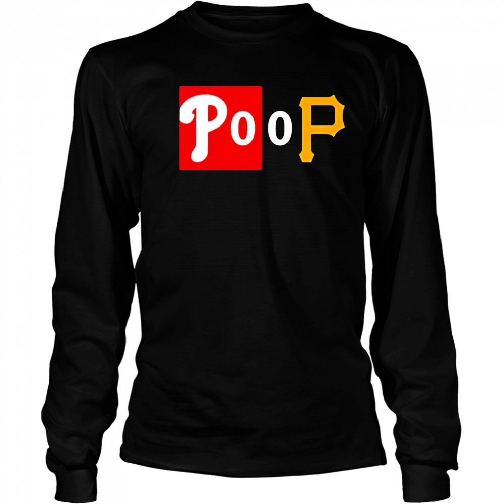 Phillies sport POOP shirt Long Sleeved
