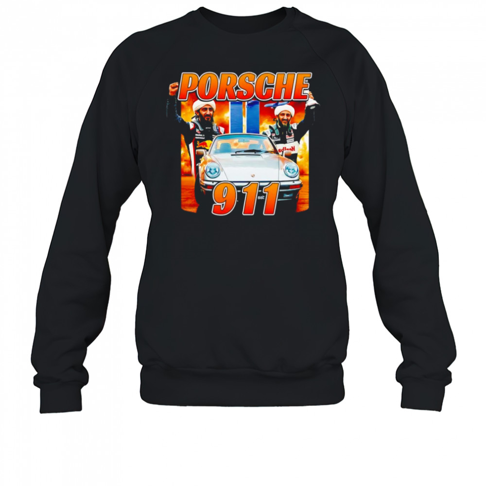 Porsche 911 terrorist shirt Sweatshirt