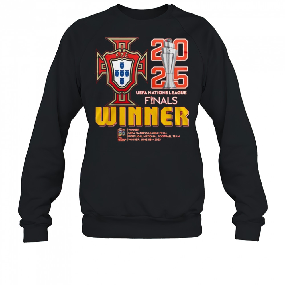 Portugal 2025 Nations League Final Winners Shirt Sweatshirt