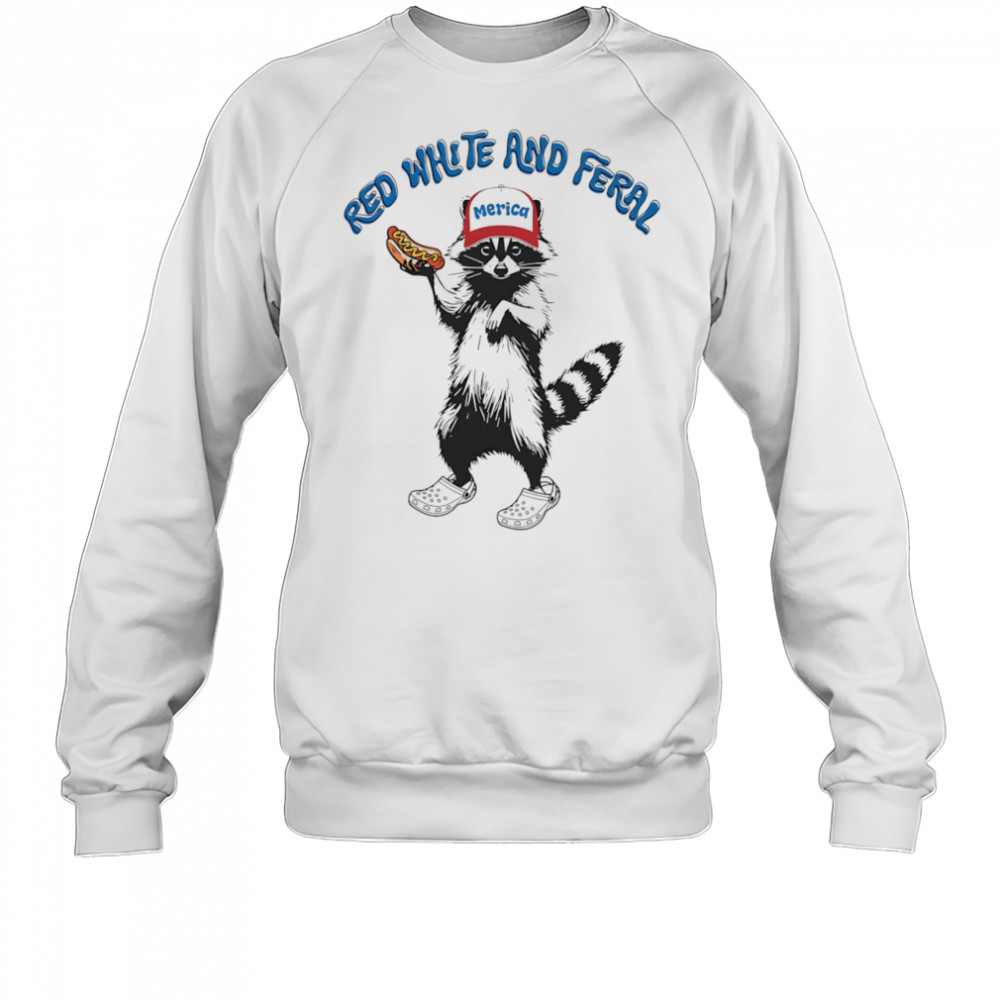 Raccoon red white and feral shirt Sweatshirt
