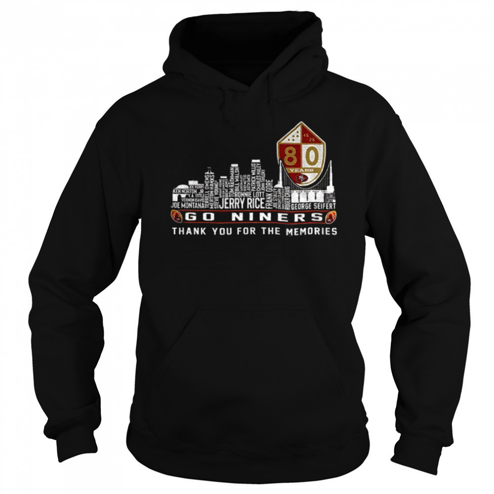 San Francisco 49ers Go Niners City Skyline Thank You For The Memories shirt Sweatshirt