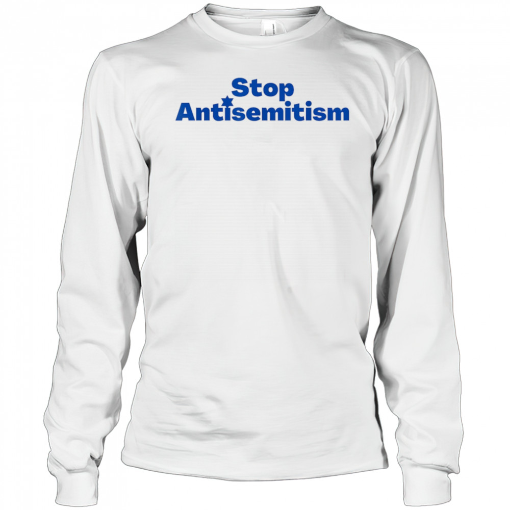 Stop Antisemitism shirt Long Sleeved