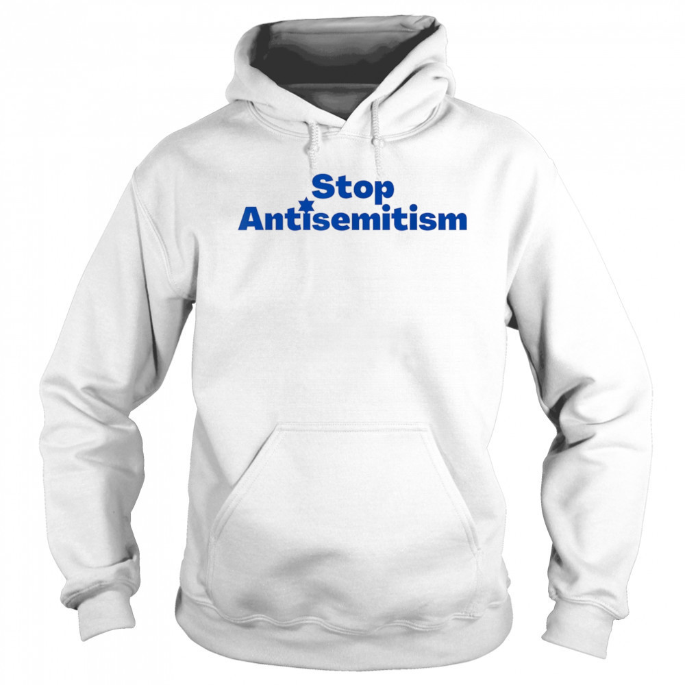 Stop Antisemitism shirt Sweatshirt