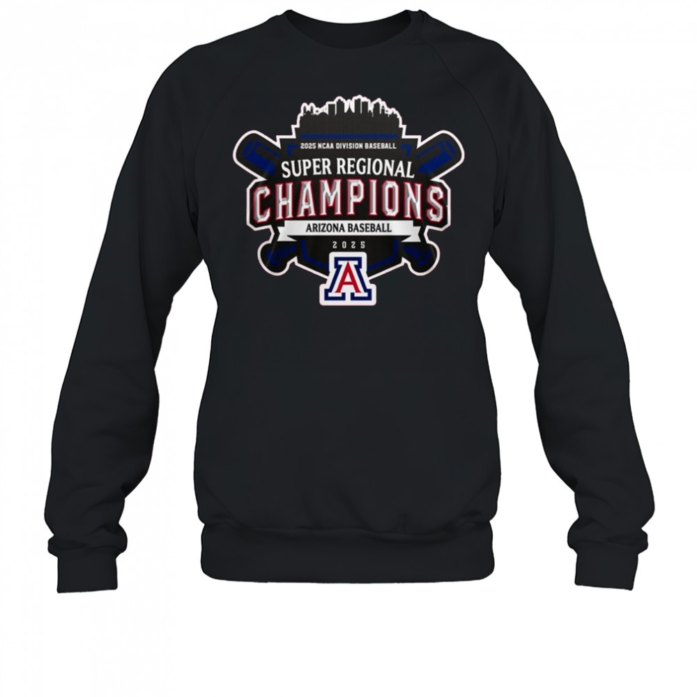 Super Regionals Champions 2025 Arizona Wildcats 2025 NCAA Division Baseball Shirt Sweatshirt