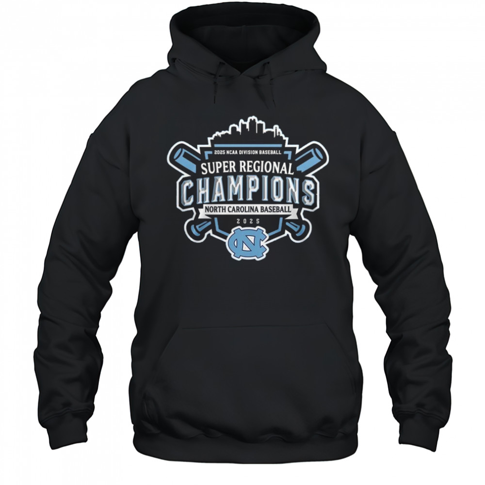 Super Regionals Champions 2025 North Carolina 2025 NCAA Division Baseball Shirt Hoodie