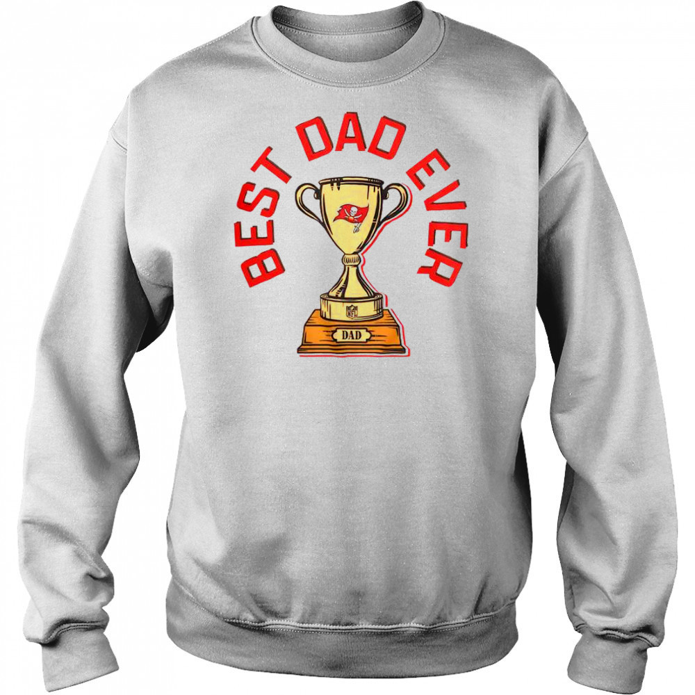 Tampa Bay Buccaneers Best Dad Ever Trophy T-Shirt Hoodie