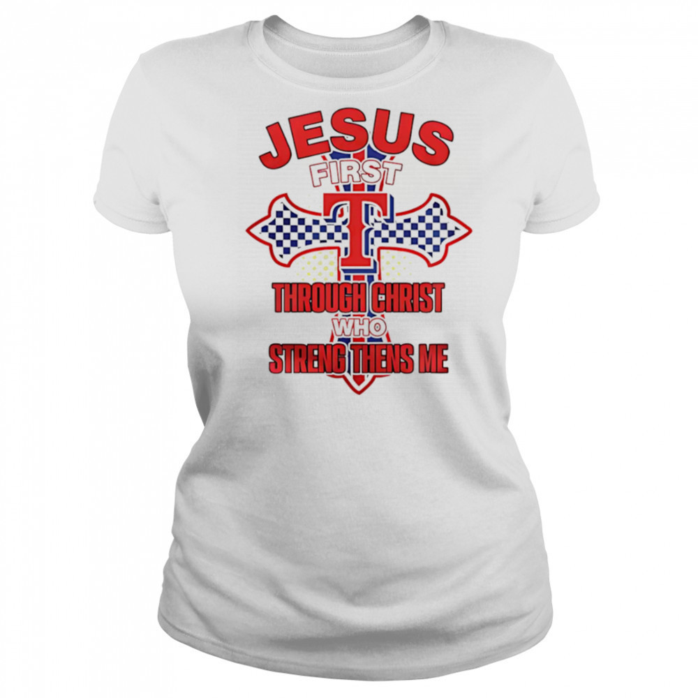 Texas Rangers Jesus through Christ who strengthens me shirt Women's T-shirt