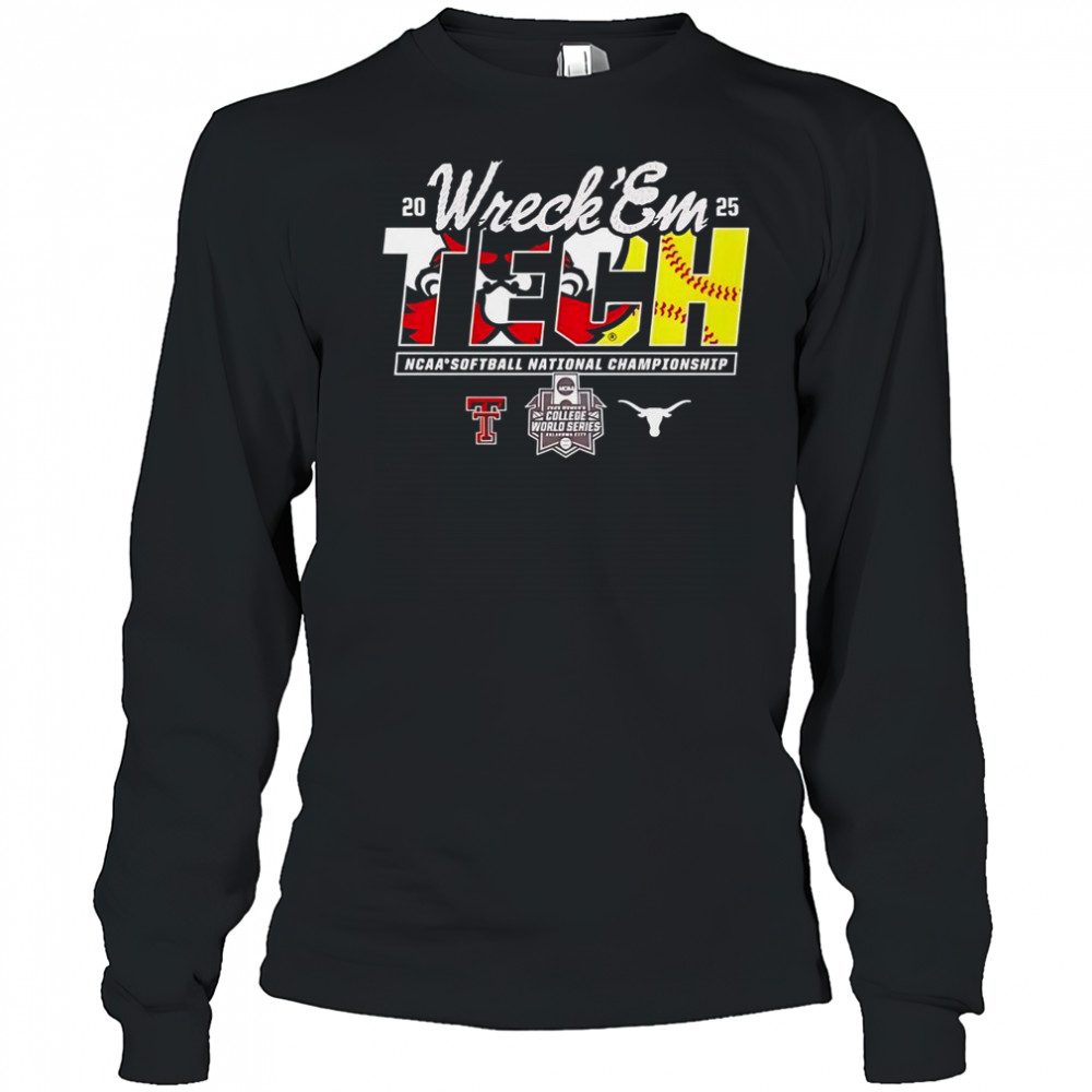 Texas Tech Vs Texas Longhorns Wreck ‘Em NCAA Softball National Championship 2025 T-Shirt Long Sleeved