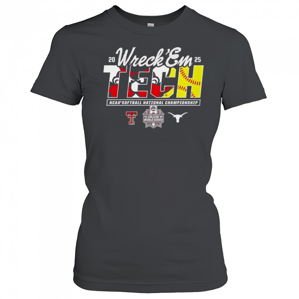 Texas Tech Vs Texas Longhorns Wreck ‘Em NCAA Softball National Championship 2025 T-Shirt Women's T-shirt
