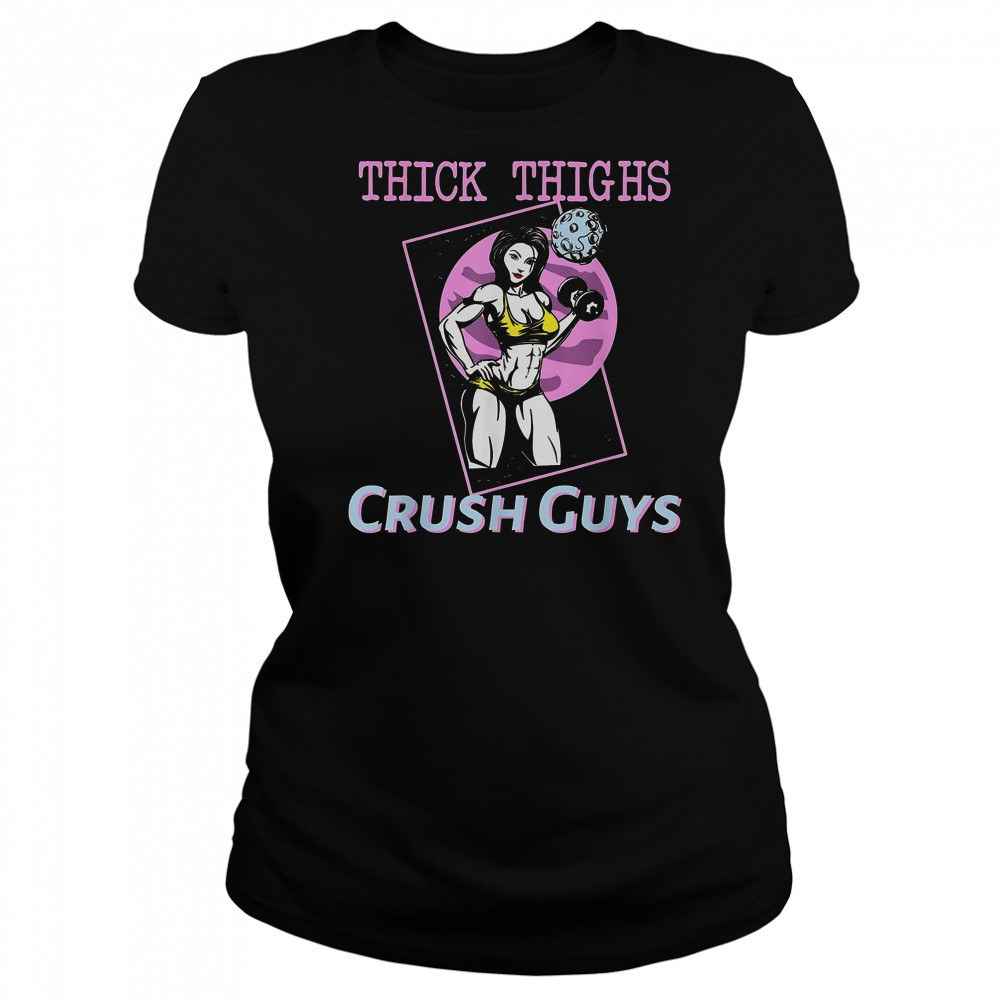 Thick Thighs Crush Guys Girl Gym T-Shirt Women's T-shirt