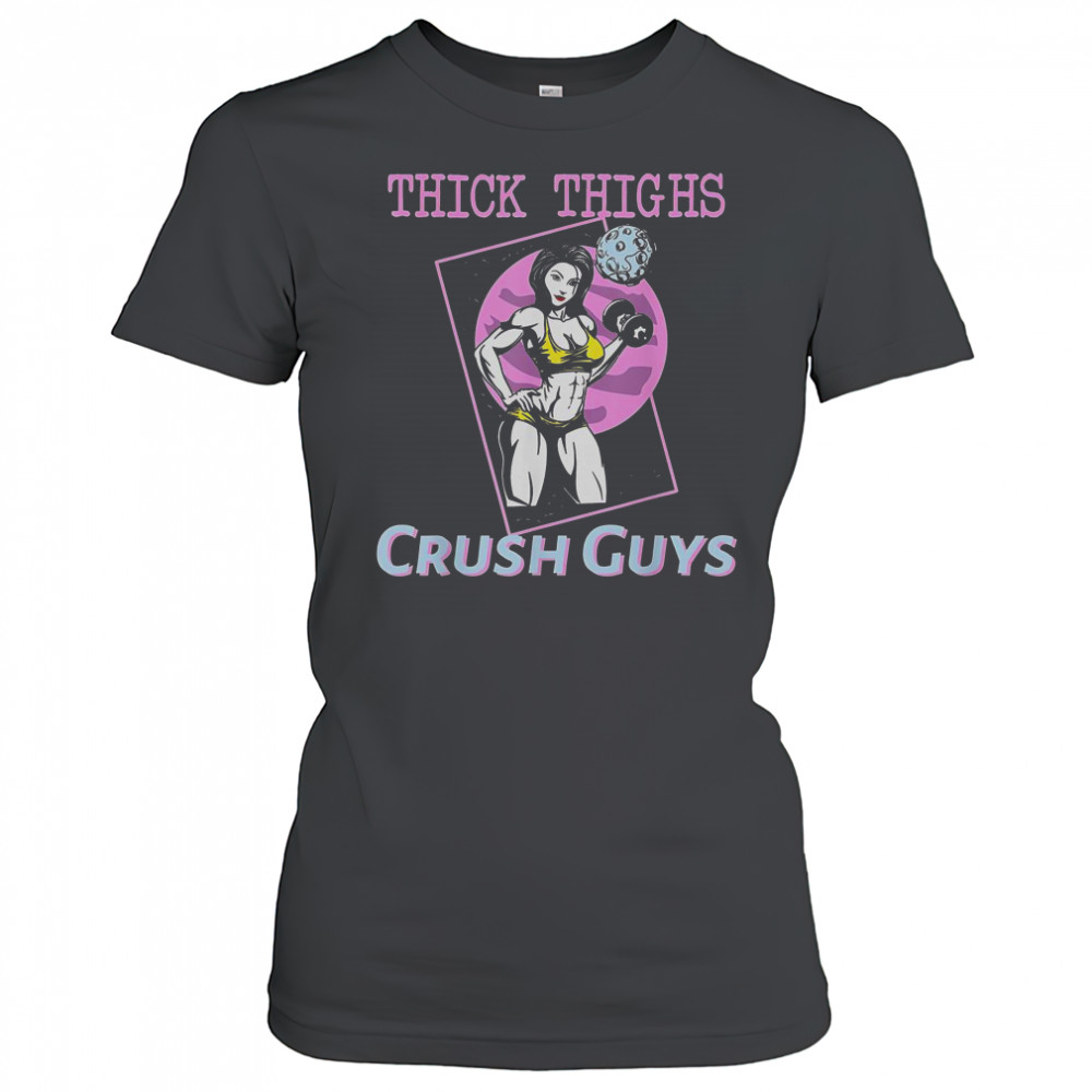 Thick Thighs Crush Guys Girl Gym T-Shirt Women's T-shirt