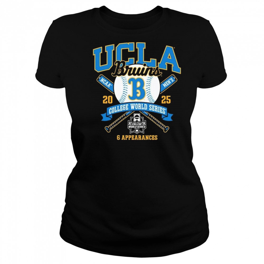 UCLA Bruins College World Series Bound 2025 6 Appearances Shirt Women's T-shirt