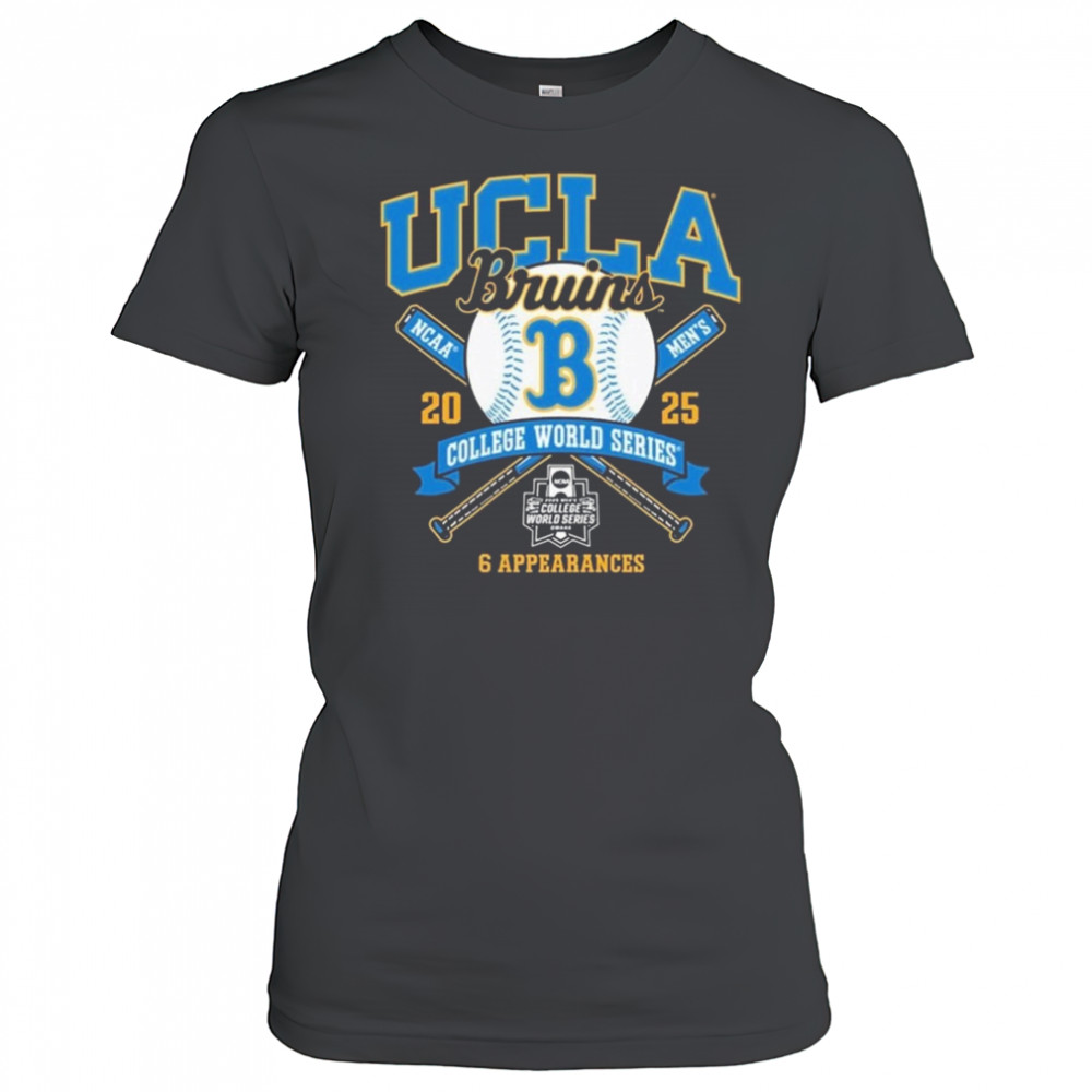 UCLA Bruins College World Series Bound 2025 6 Appearances Shirt Women's T-shirt