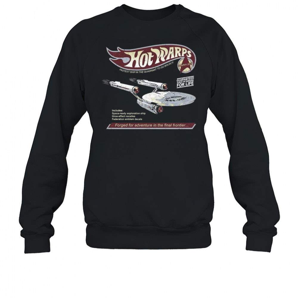 Warps Forged For Adventure In The Final Frontier Shirt Sweatshirt