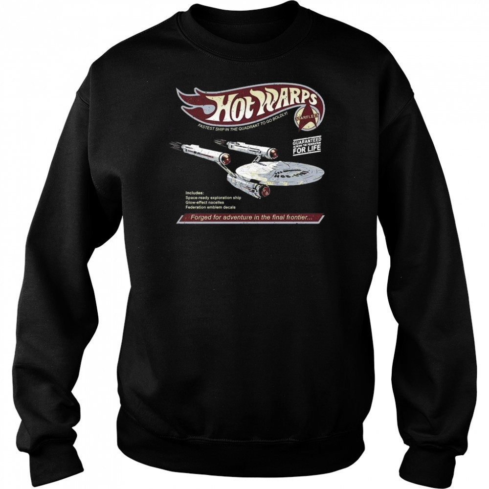 Warps Forged For Adventure In The Final Frontier Shirt Hoodie
