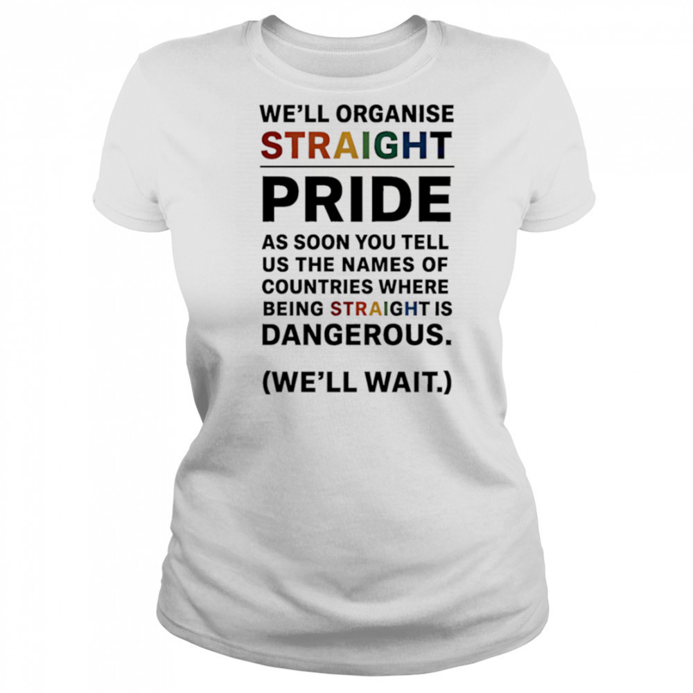 We’ll Organise Straight Pride shirt Women's T-shirt