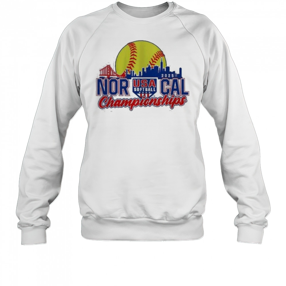 2025 NorCal Championships USA Softball Shirt Sweatshirt
